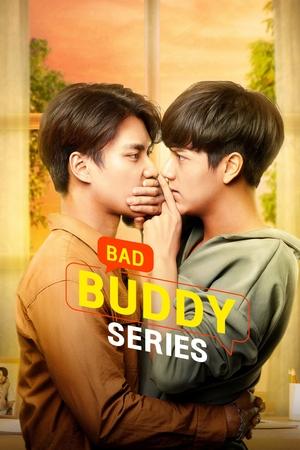 Bad Buddy Series - TopStrem