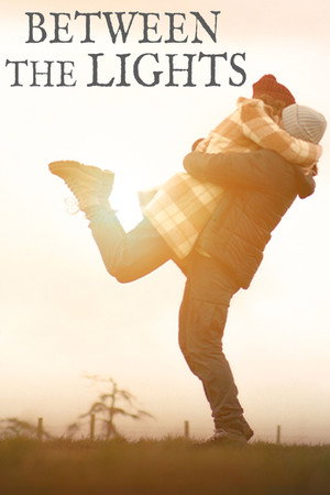 Poster pentru Between the Lights (2023)