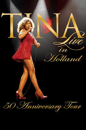 Tina!: 50th Anniversary Tour - Live in Holland - TopStrem