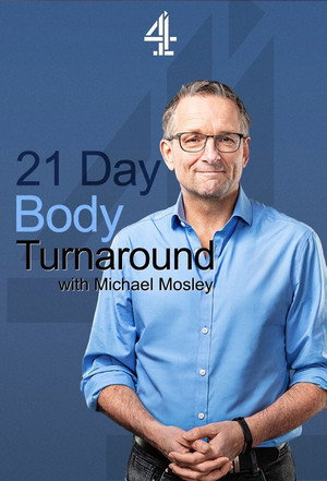 Poster 21 Day Body Turnaround with Michael Mosley