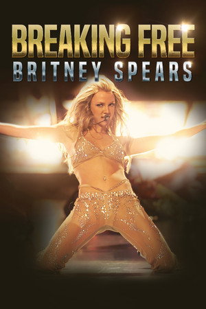Britney Spears: Breaking Free - TopStrem