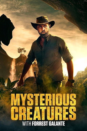 Poster Mysterious Creatures with Forrest Galante