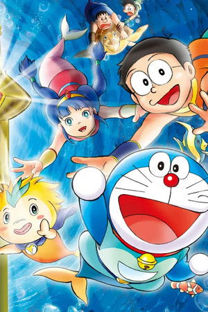 Doraemon: Nobita's Great Battle of the Mermaid King