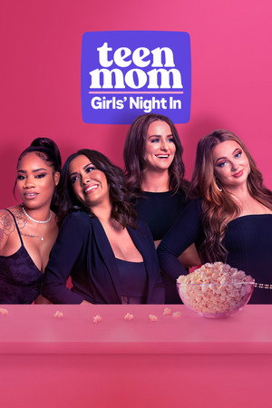 Poster Teen Mom: Girls' Night In