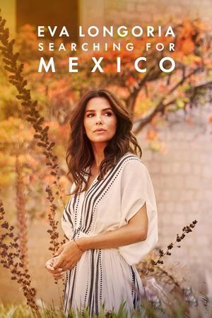 Eva Longoria: Searching for Mexico - TopStrem
