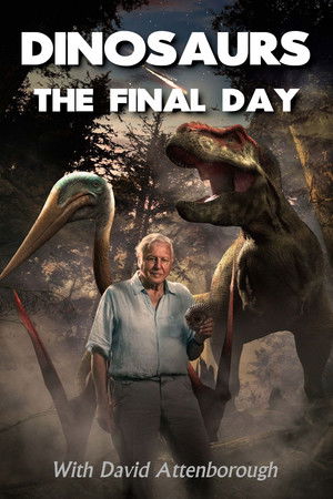 Dinosaurs: The Final Day with David Attenborough - TopStrem