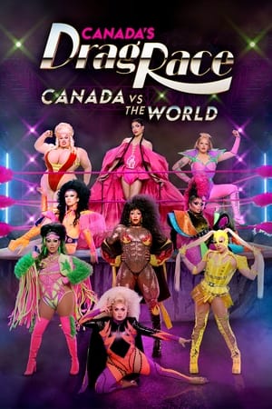 Canada's Drag Race: Canada vs The World - TopStrem