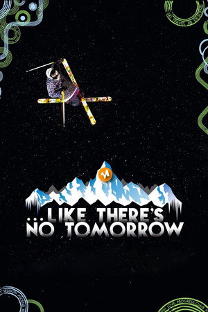Like There's No Tomorrow - TopStrem