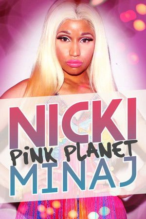 Nicki Minaj: Pink Planet - TopStrem