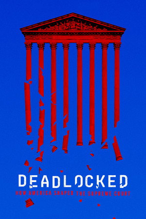 Poster Deadlocked: How America Shaped the Supreme Court