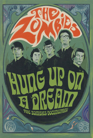 Hung Up on a Dream: The Zombies Documentary - TopStrem