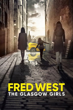 Poster Fred West: The Glasgow Girls