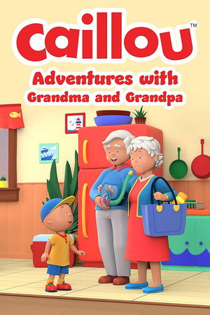 Poster pentru Caillou: Adventures with Grandma and Grandpa (2022)
