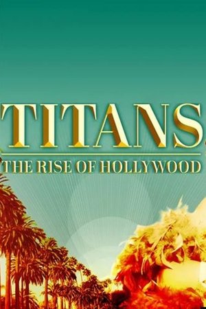 Titans: The Rise of Hollywood - TopStrem