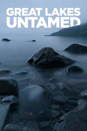Great Lakes Untamed - TopStrem