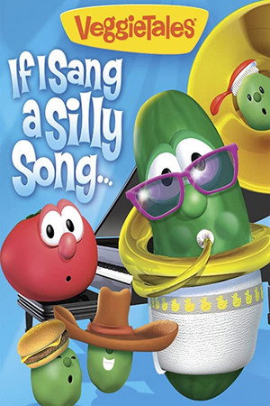 VeggieTales: If I Sang a Silly Song - TopStrem