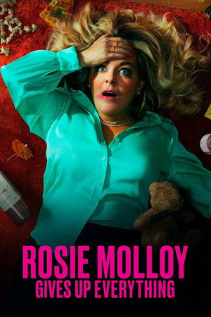 Постер: Rosie Molloy Gives Up Everything