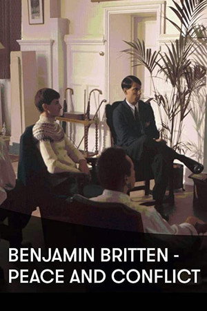 Benjamin Britten: Peace and Conflict - TopStrem