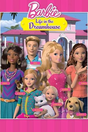 Barbie: Life in the Dreamhouse - TopStrem