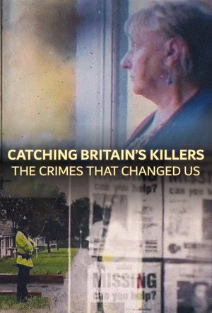 Poster Catching Britain's Killers: The Crimes That Changed Us