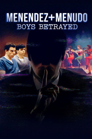 Poster Menendez + Menudo: Boys Betrayed