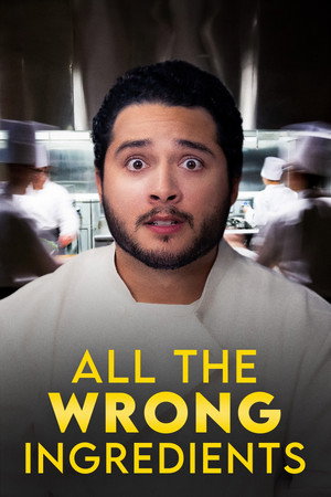 Poster pentru All the Wrong Ingredients (2023)