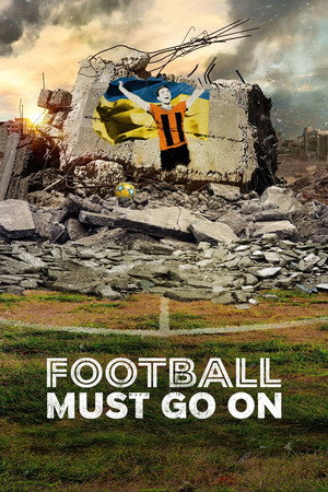 Poster Football Must Go On