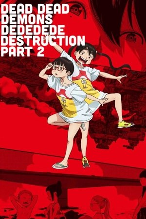 Dead Dead Demon's Dededede Destruction Part 2