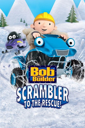 Poster pentru Bob the Builder: Scrambler to the Rescue (2007)