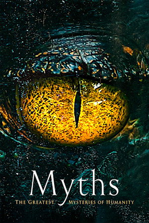 Poster Myths: The Greatest Mysteries of Humanity