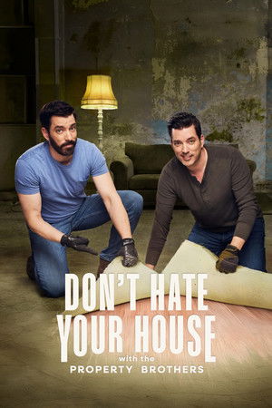 Poster Don't Hate Your House with the Property Brothers