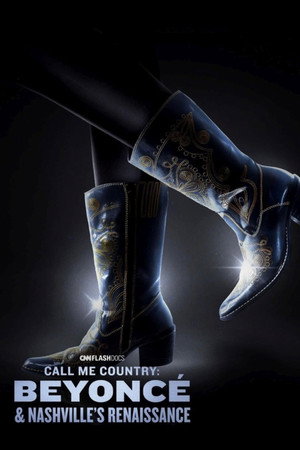 Poster pentru Call Me Country: Beyoncé & Nashville's Renaissance (2024)