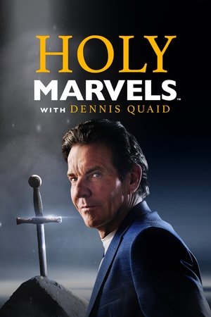 Holy Marvels with Dennis Quaid - TopStrem