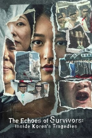 Poster pentru The Echoes of Survivors: Inside Korea's Tragedies