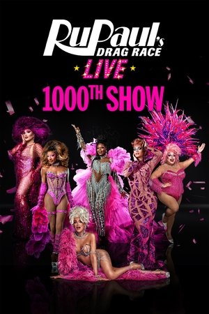RuPaul's Drag Race Live - 1,000th Show