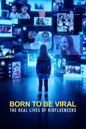 Poster Born to Be Viral: The Real Lives of Kidfluencers