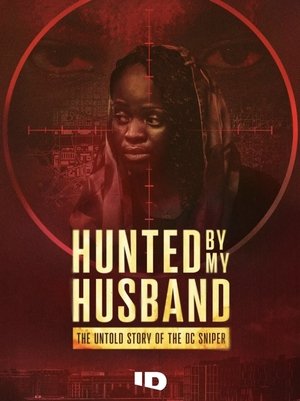 Hunted by My Husband: The Untold Story of the DC Sniper - TopStrem