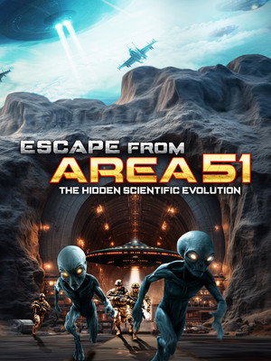 Poster pentru Escape from Area 51: The Hidden Scientific Evolution (2026)