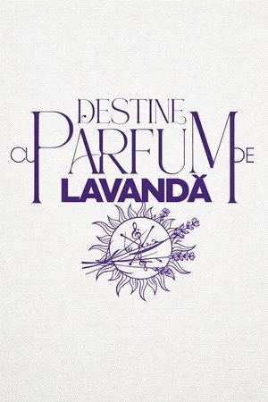 Destine cu parfum de lavanda