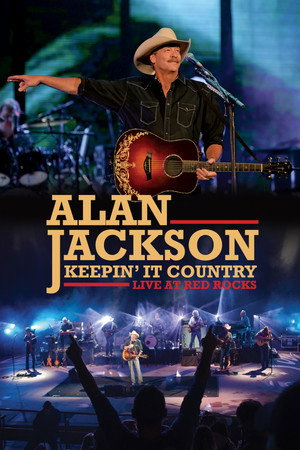 Poster pentru Alan Jackson: Keepin' It Country (2016)