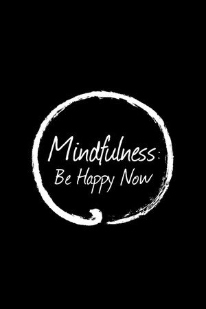 Mindfulness: Be Happy Now - TopStrem