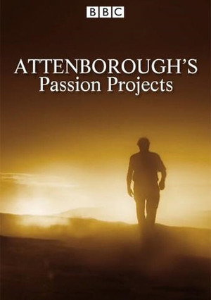 Poster Attenborough's Passion Projects