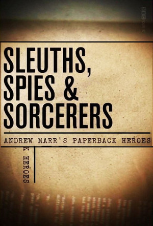Poster Sleuths, Sorcerers & Spies: Andrew Marr's Paperback Heroes
