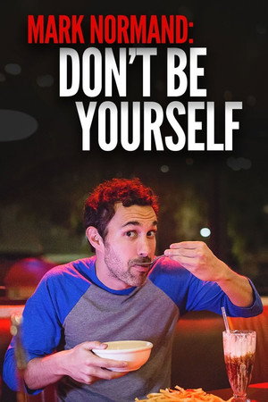 Poster pentru Amy Schumer Presents Mark Normand: Don't Be Yourself (2017)