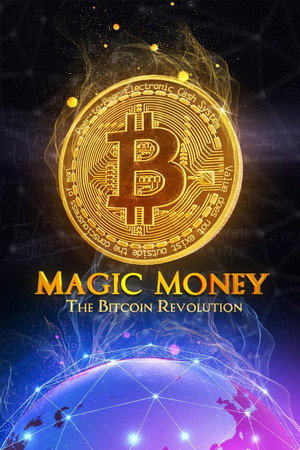 Magic Money: Die Bitcoin Revolution - TopStrem