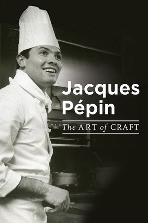 Jacques Pépin: The Art of Craft - TopStrem