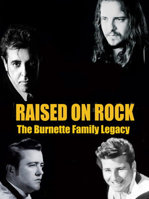 Raised on Rock - The Burnette Family Legacy - TopStrem