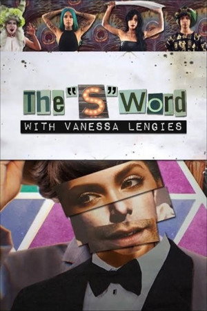 Poster The 'S' Word with Vanessa Lengies