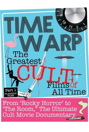 Постер: Time Warp: The Greatest Cult Films of All Time