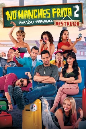 No manches, Frida 2: paraíso destruido - TopStrem